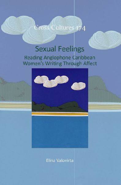 Sexual Feelings: Reading Anglophone Caribbean Women's Writing Through Affect