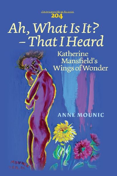 Ah, What Is It? &#8210; That I Heard: Katherine Mansfield's Wings of Wonder