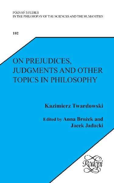On Prejudices, Judgments and Other Topics in Philosophy