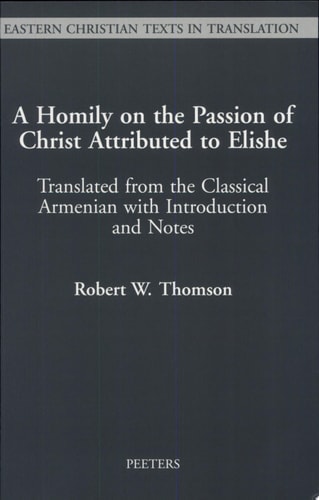 A Homily on the Passion of Christ Attributed to Elishe