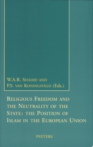 Religious Freedom and the Neutrality of the State The Position of Islam in the European Union