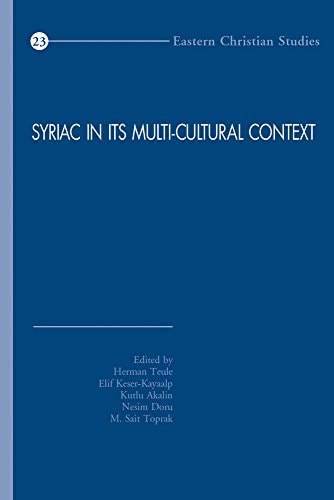 Syriac in its multi-cultural context First International Syriac Studies Symposium, Mardin Artuklu University, Institute of Living Languages, 20-22 April 2012, Mardin