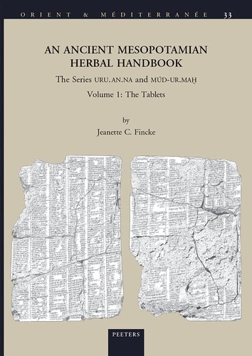An Ancient Mesopotamian Herbal Handbook: The Tablets