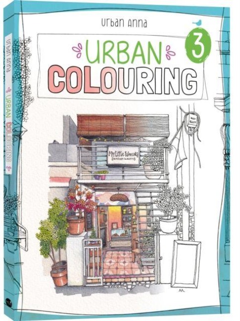 Urban Colouring 3: 45 whimsical shopfronts to colour in