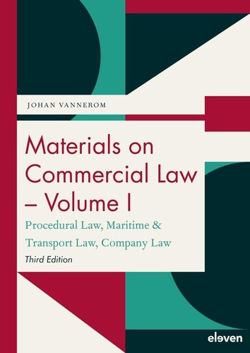 Materials on Commercial Law - Volume I Procedural Law, Maritime and Transport Law, Company Law