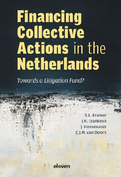 Financing Collective Actions in the Netherlands: Towards a Litigation Fund?