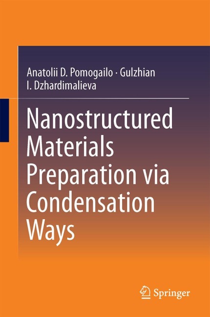 Nanostructured Materials Preparation via Condensation Ways