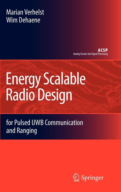 Energy Scalable Radio Design: For Pulsed Uwb Communication and Ranging