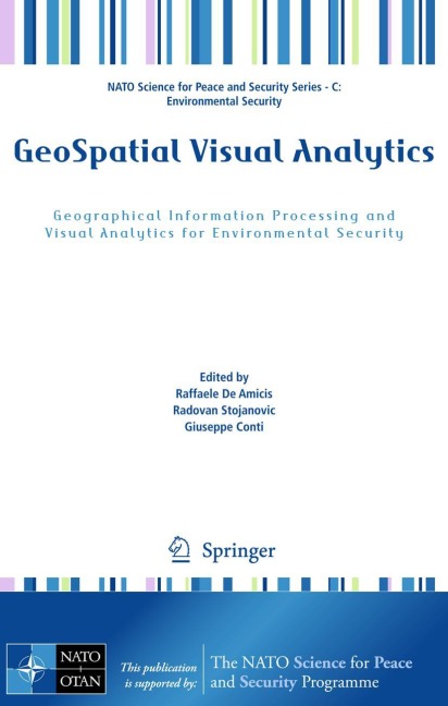 GeoSpatial Visual Analytics: Geographical Information Processing and Visual Analytics for Environmental Security