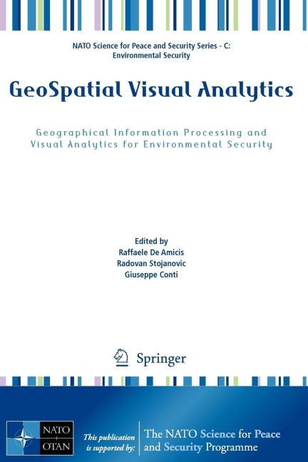 Geospatial Visual Analytics: Geographical Information Processing and Visual Analytics for Environmental Security