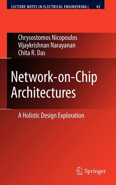 Network-On-Chip Architectures: A Holistic Design Exploration