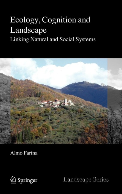 Ecology, Cognition and Landscape: Linking Natural and Social Systems