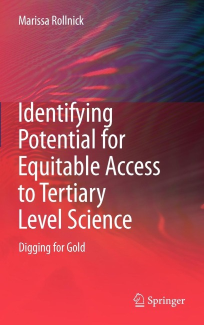 Identifying Potential for Equitable Access to Tertiary Level Science: Digging for Gold