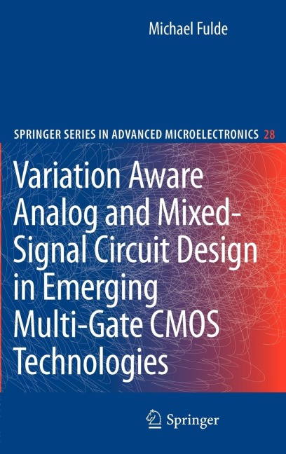 Variation Aware Analog and Mixed-Signal Circuit Design in Emerging Multi-Gate CMOS Technologies