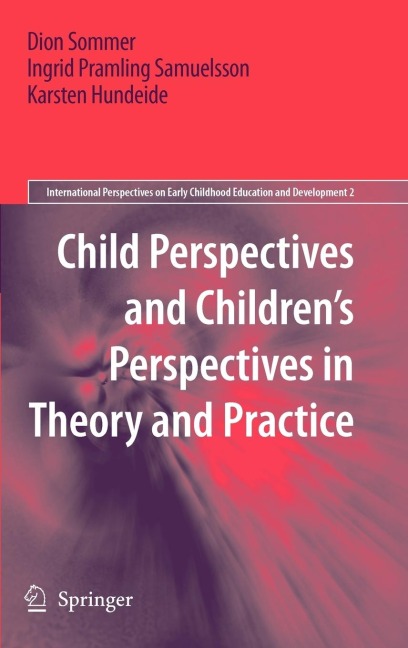 Child Perspectives and Childrens Perspectives in Theory and Practice