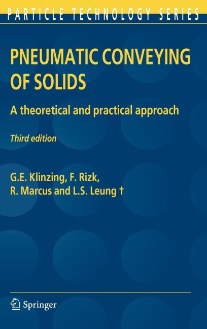 Pneumatic Conveying of Solids: A Theoretical and Practical Approach