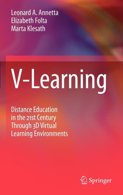 V-Learning: Distance Education in the 21st Century Through 3D Virtual Learning Environments