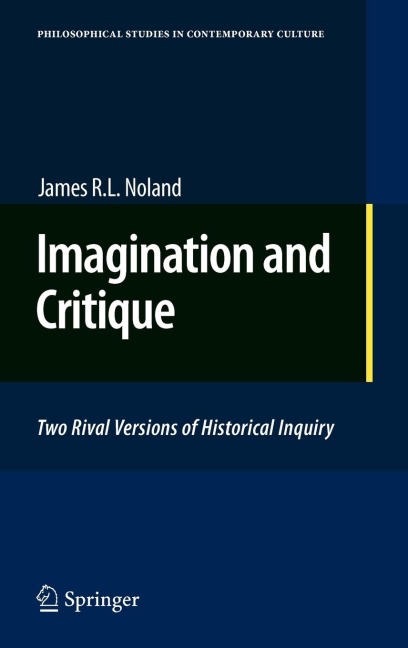Imagination and Critique: Two Rival Versions of Historical Inquiry