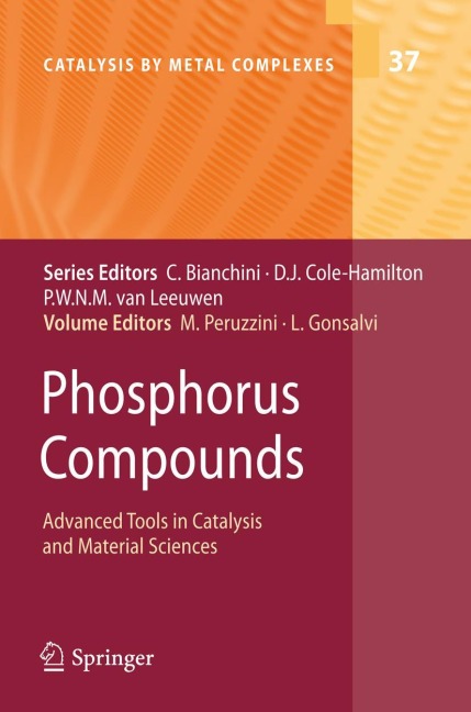 Phosphorus Compounds: Advanced Tools in Catalysis and Material Sciences