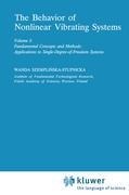 The Behaviour of Nonlinear Vibrating Systems: Volume I: Fundamental Concepts and Methods; Applications to Single Degree-of-Freedom Systems Volume II: Advanced Concepts and Applications to Multi-Degree-of-Freedom Systems