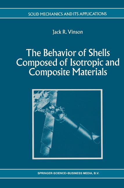 The Behavior of Shells Composed of Isotropic and Composite Materials