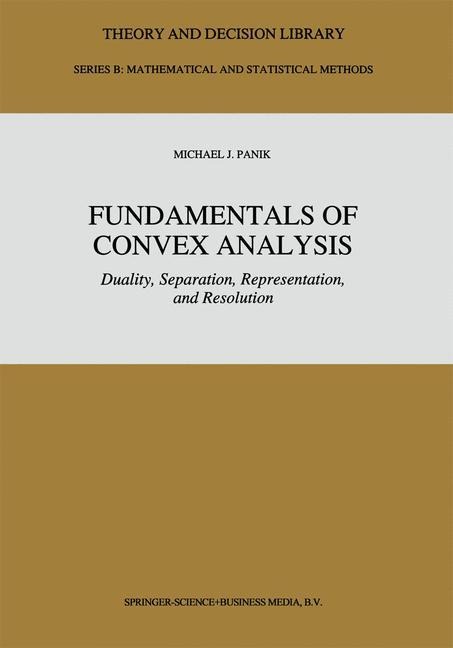 Fundamentals of Convex Analysis: Duality, Separation, Representation, and Resolution