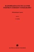 Radiopharmaceuticals for Positron Emission Tomography - Methodological Aspects