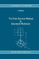 The Finite Element Method in Structural Mechanics: Principles and Practice of Design of Field-consistent Elements for Structural and Solid Mechanics