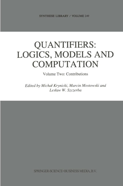 Quantifiers: Logics, Models and Computation: Volume Two: Contributions
