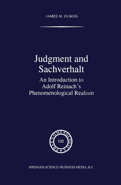 Judgment and Sachverhalt: An Introduction to Adolf Reinachs Phenomenological Realism