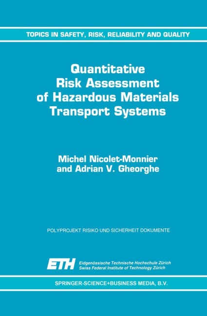 Quantitative Risk Assessment of Hazardous Materials Transport Systems: Rail, Road, Pipelines and Ship