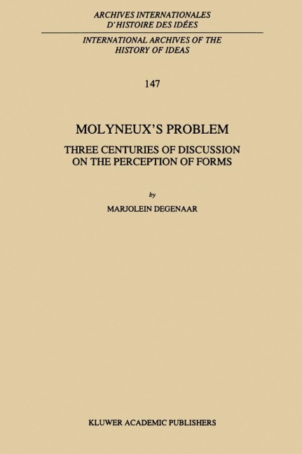Molyneuxs Problem: Three Centuries of Discussion on the Perception of Forms