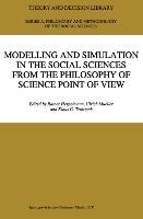 Modelling and Simulation in the Social Sciences from the Philosophy of Science Point of View