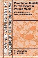 Percolation Models for Transport in Porous Media: With Applications to Reservoir Engineering