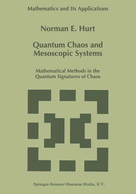 Quantum Chaos and Mesoscopic Systems: Mathematical Methods in the Quantum Signatures of Chaos