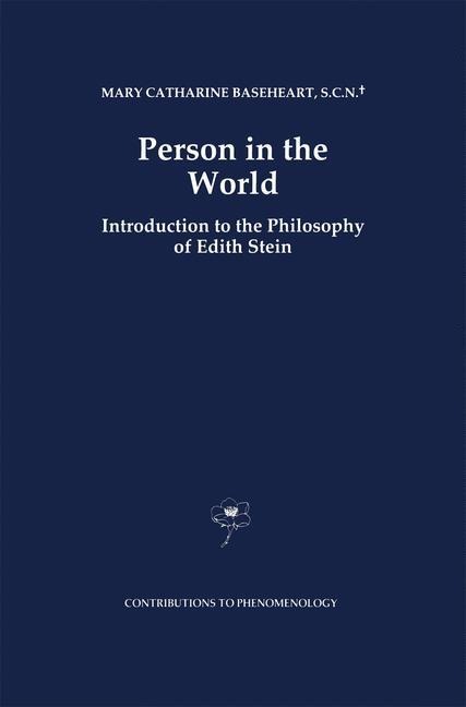 Person in the World: Introduction to the Philosophy of Edith Stein