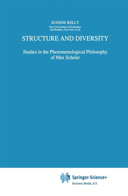 Structure and Diversity: Studies in the Phenomenological Philosophy of Max Scheler