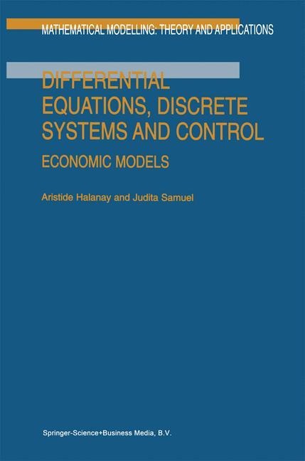 Differential Equations, Discrete Systems and Control: Economic Models