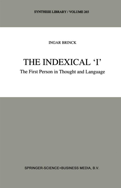 The Indexical I: The First Person in Thought and Language