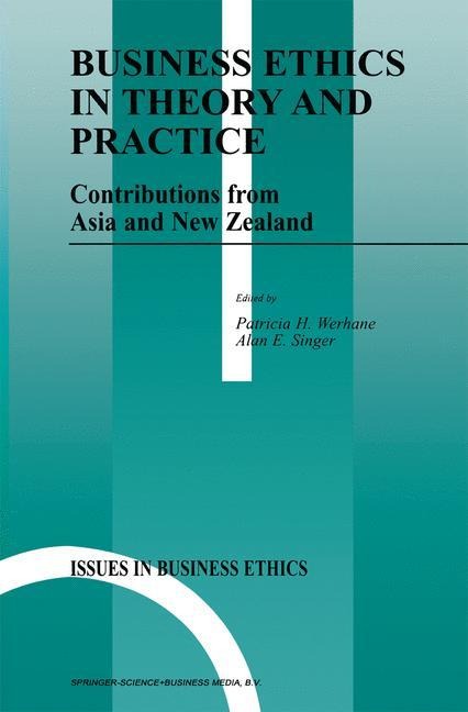 Business Ethics in Theory and Practice: Contributions from Asia and New Zealand