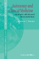 Autonomy and Clinical Medicine: Renewing the Health Professional Relation with the Patient