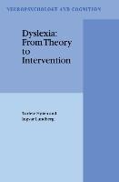 Dyslexia: From Theory to Intervention
