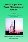 Health Impacts of Waste Management Policies: Proceedings of the Seminar Health Impacts of Wate Management Policies Hippocrates Foundation, Kos, Greece, 12-14 November 1998