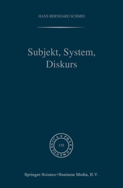 Subjekt, System, Diskurs: Edmund Husserls Begriff transzendentaler Subjektivität in sozialtheoretischen Bezügen