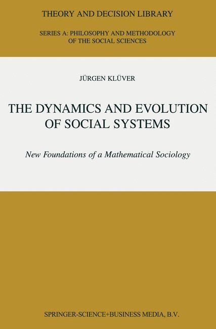 The Dynamics and Evolution of Social Systems: New Foundations of a Mathematical Sociology