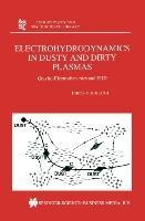 Electrohydrodynamics in Dusty and Dirty Plasmas: Gravito-Electrodynamics and EHD