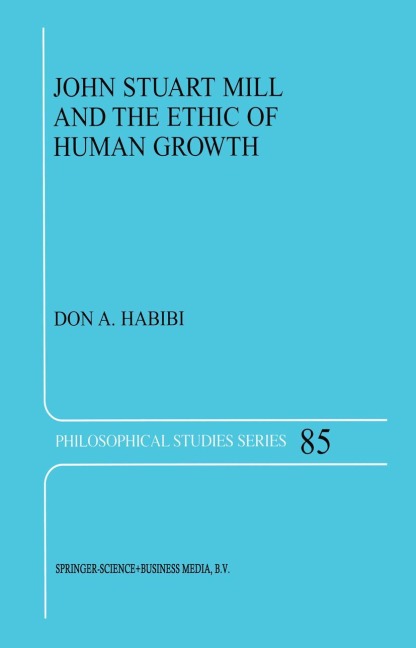 John Stuart Mill and the Ethic of Human Growth