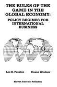 The Rules of the Game in the Global Economy: Policy Regimes for International Business