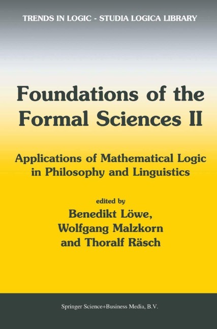 Foundations of the Formal Sciences II: Applications of Mathematical Logic in Philosophy and Linguistics