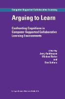 Arguing to Learn: Confronting Cognitions in Computer-Supported Collaborative Learning Environments